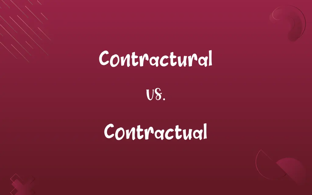 Contractural vs. Contractual