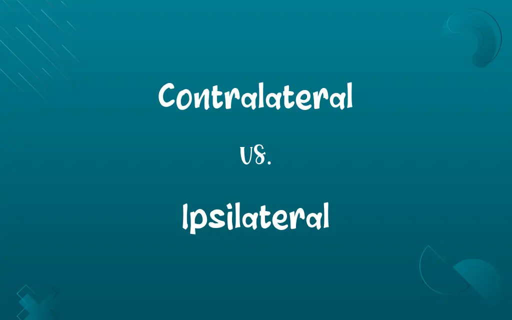Contralateral vs. Ipsilateral