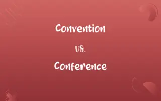 Convention vs. Conference