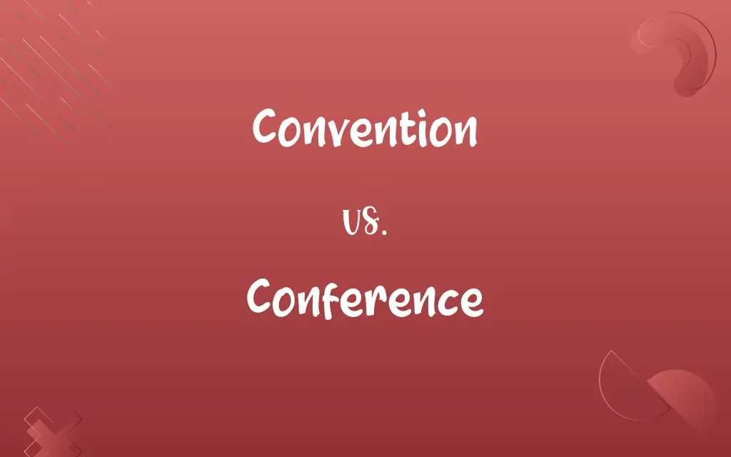 Convention vs. Conference