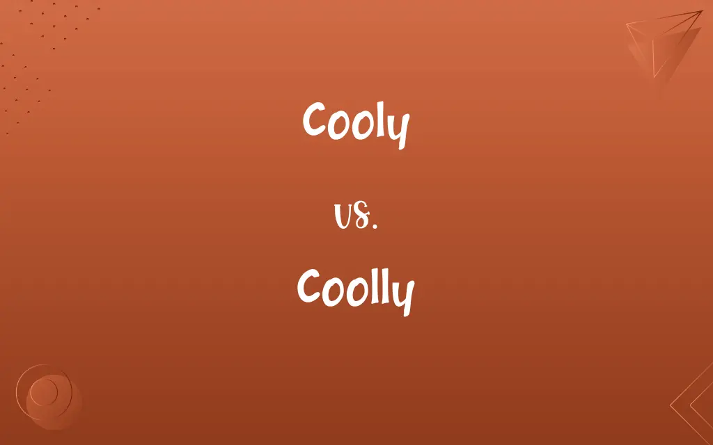 Cooly vs. Coolly