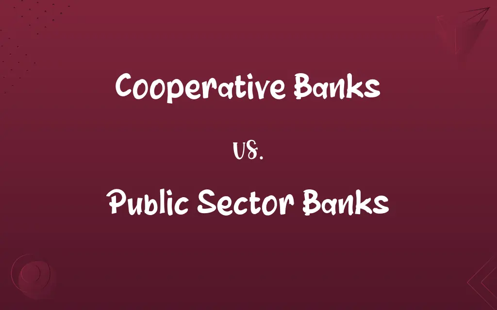 Cooperative Banks vs. Public Sector Banks