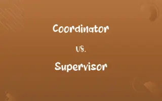 Coordinator vs. Supervisor