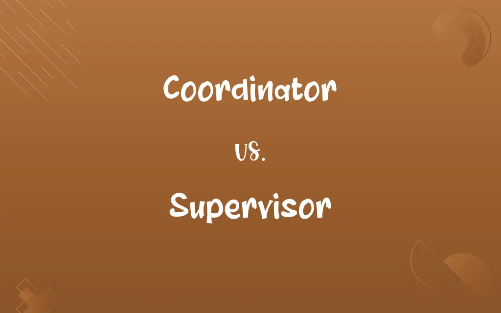 Coordinator vs. Supervisor