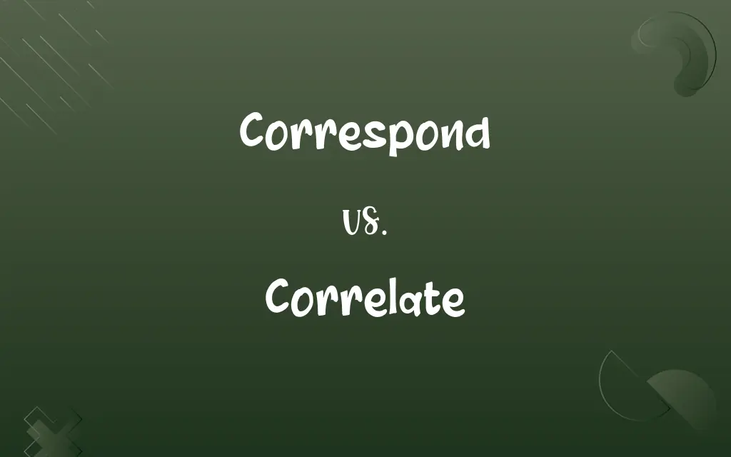 Correspond vs. Correlate