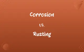 Corrosion vs. Rusting