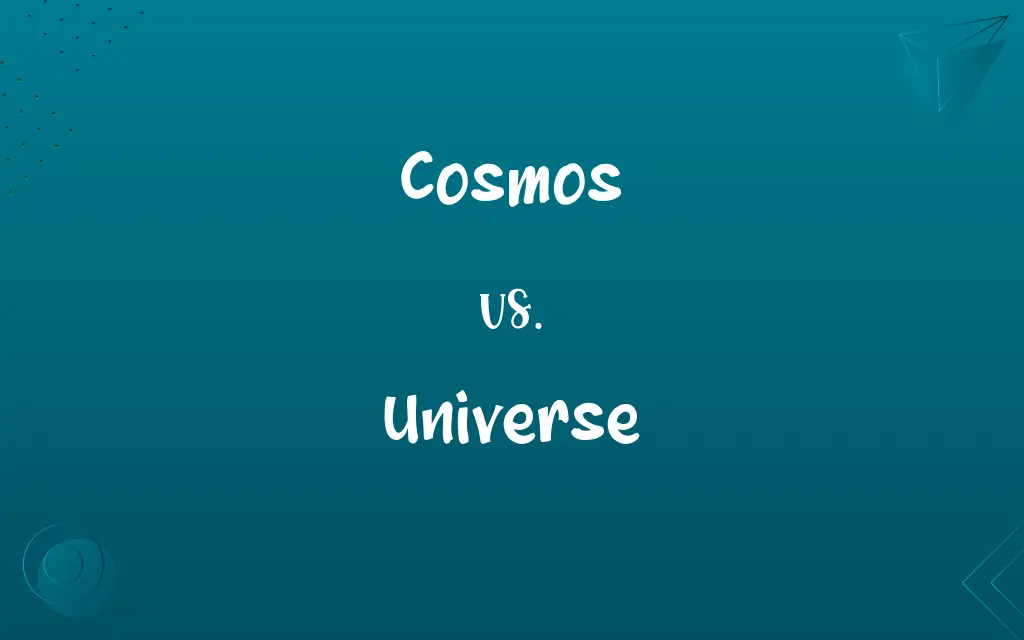 Cosmos vs. Universe