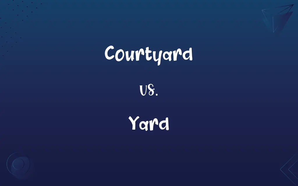 Courtyard vs. Yard