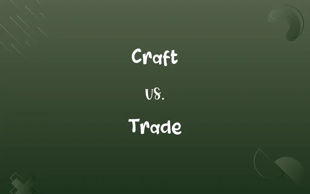 Craft vs. Trade