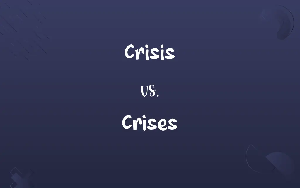 Crisis vs. Crises