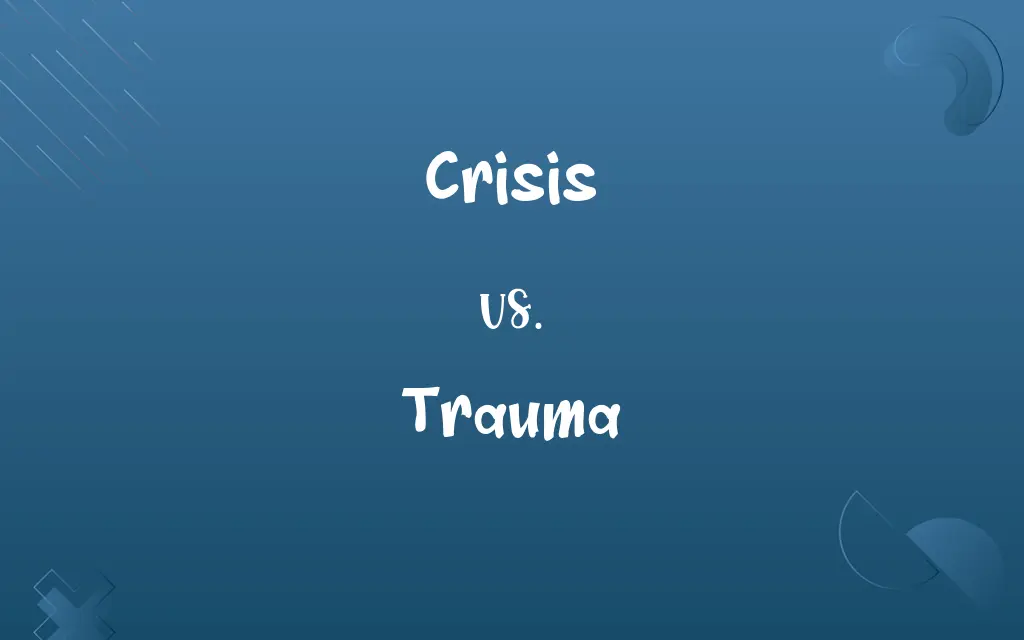 Crisis vs. Trauma
