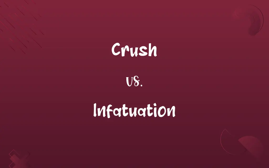 Crush vs. Infatuation