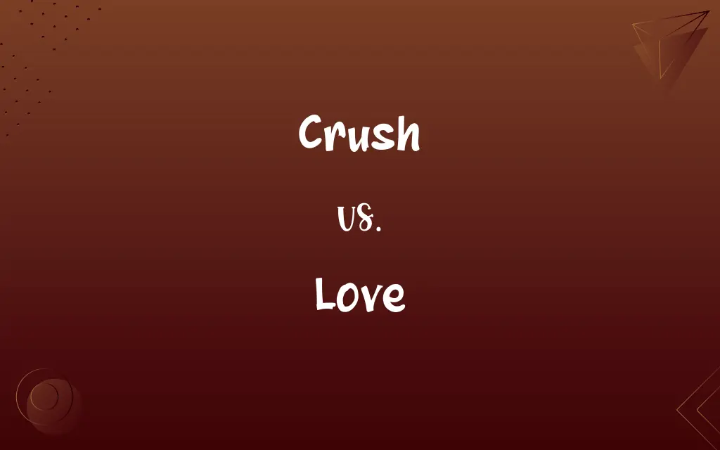 Crush vs. Love