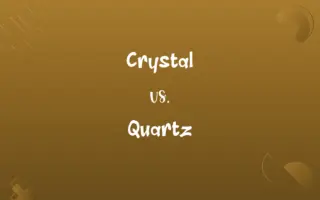 Crystal vs. Quartz