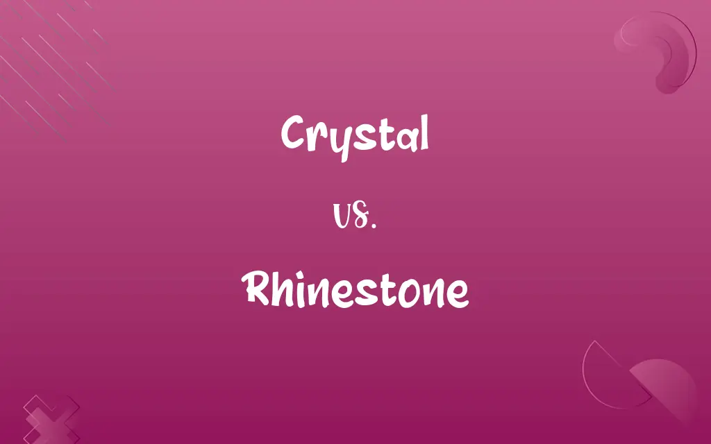 Crystal vs. Rhinestone