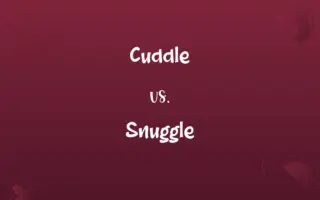 Cuddle vs. Snuggle
