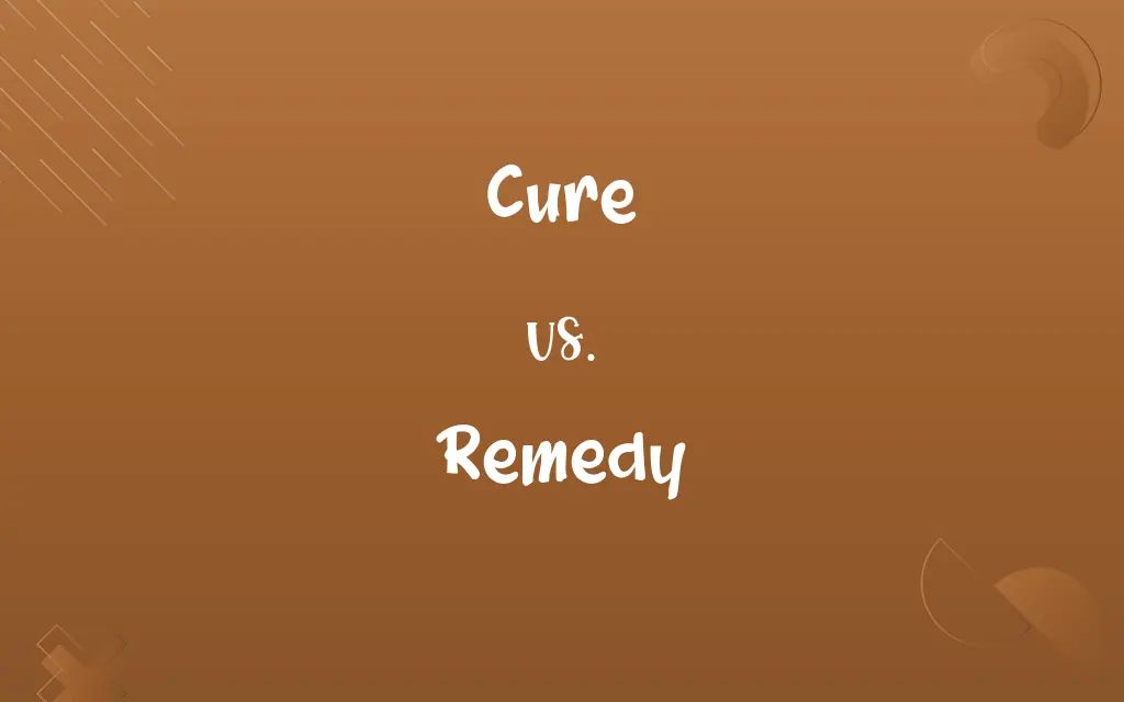 Cure vs. Remedy
