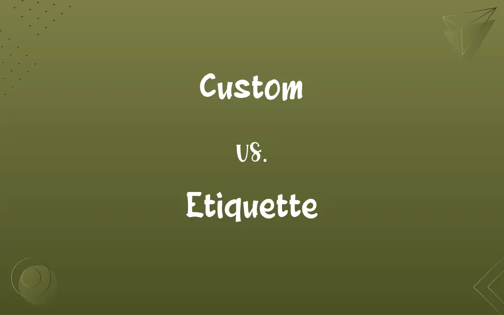 Custom vs. Etiquette