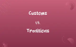 Customs vs. Traditions