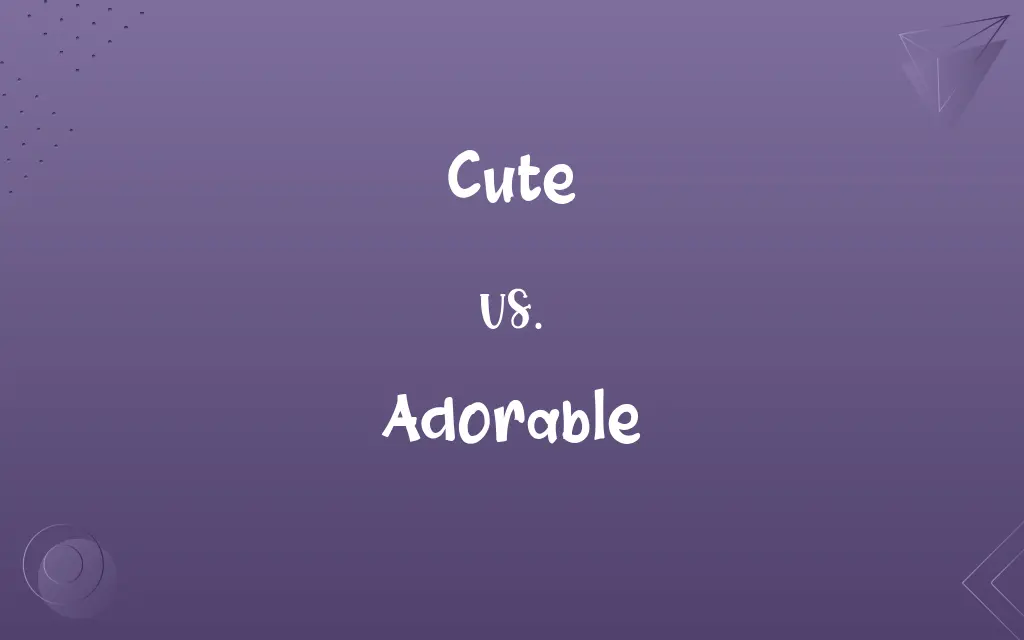 Cute vs. Adorable