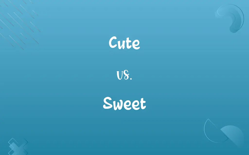Cute vs. Sweet