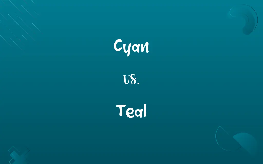 Cyan vs. Teal