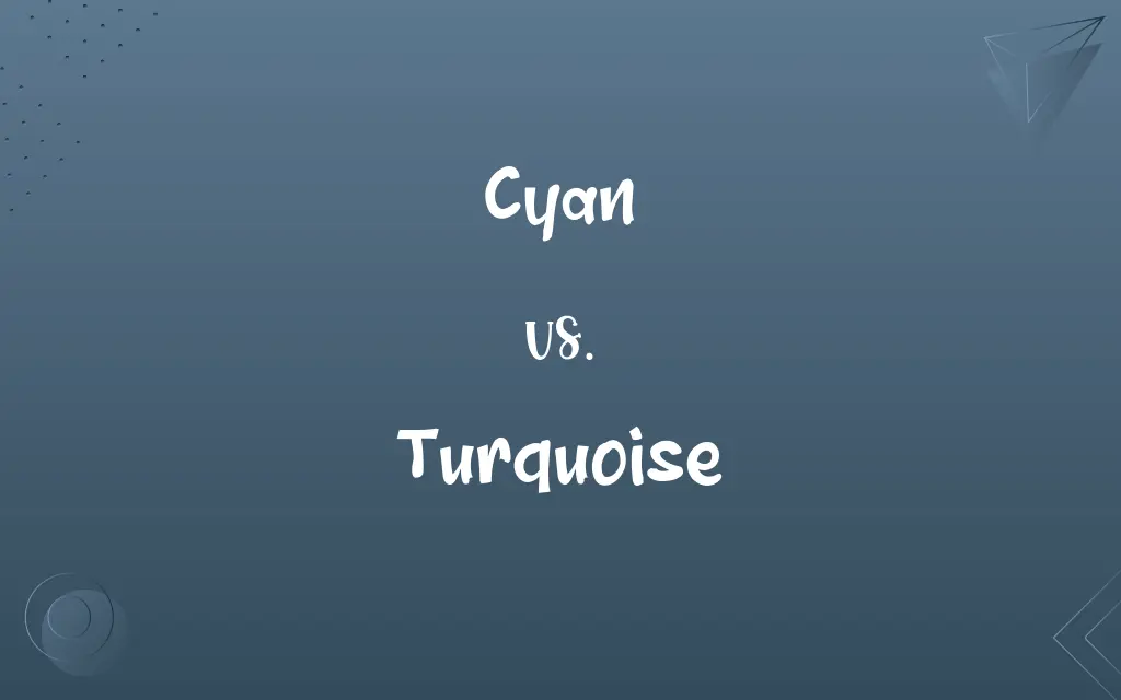 Cyan vs. Turquoise
