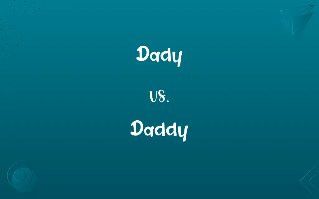 Dady vs. Daddy