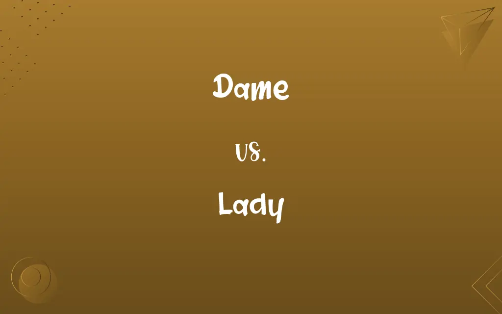 Dame vs. Lady