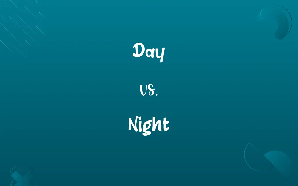Day vs. Night