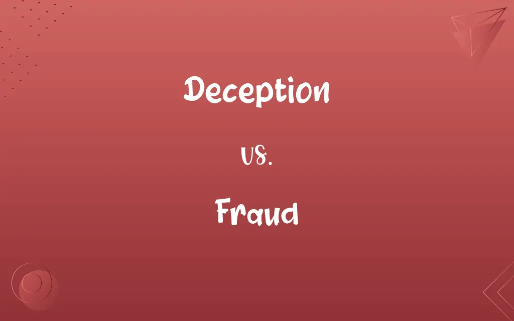 Deception vs. Fraud