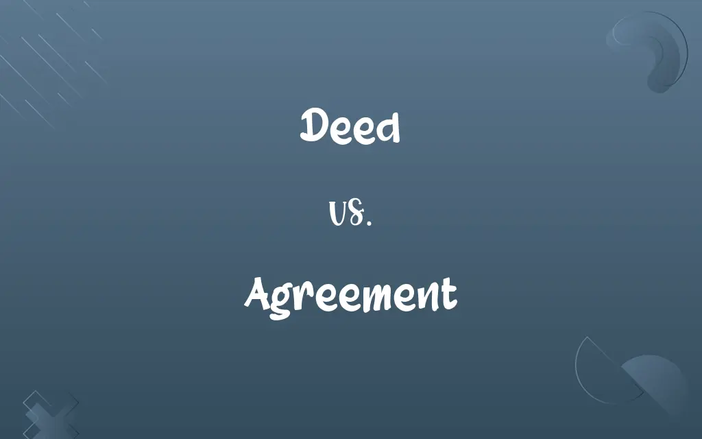 Deed vs. Agreement