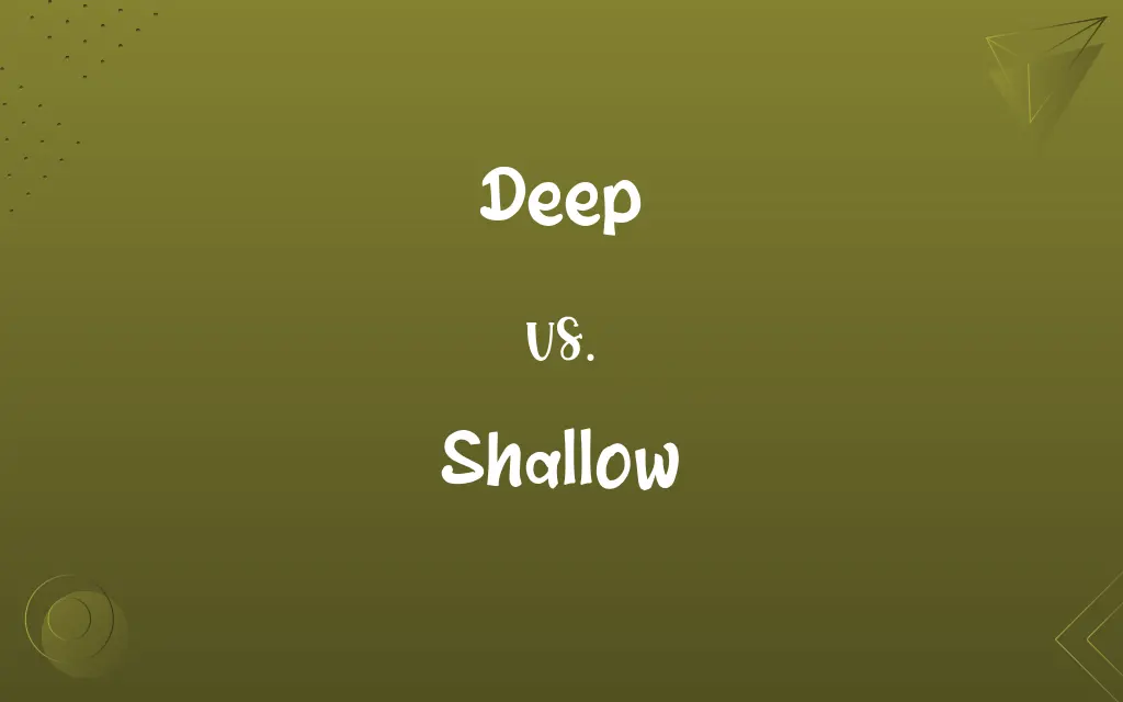 Deep vs. Shallow