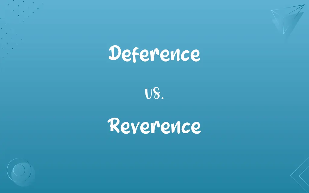 Deference vs. Reverence