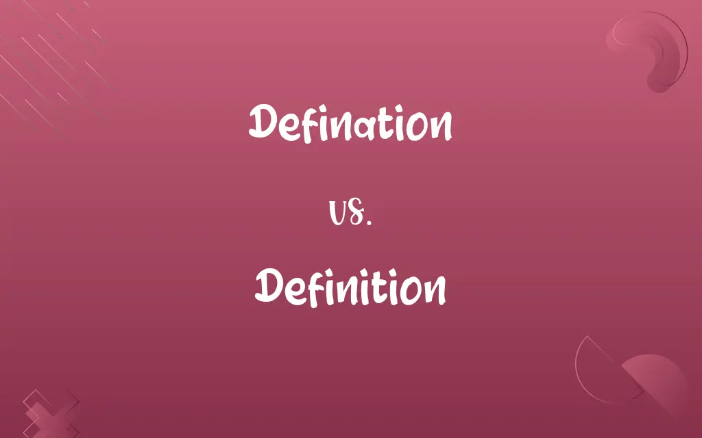 Defination vs. Definition