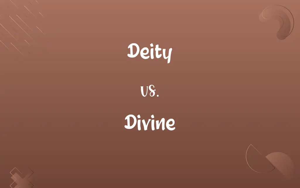 Deity vs. Divine