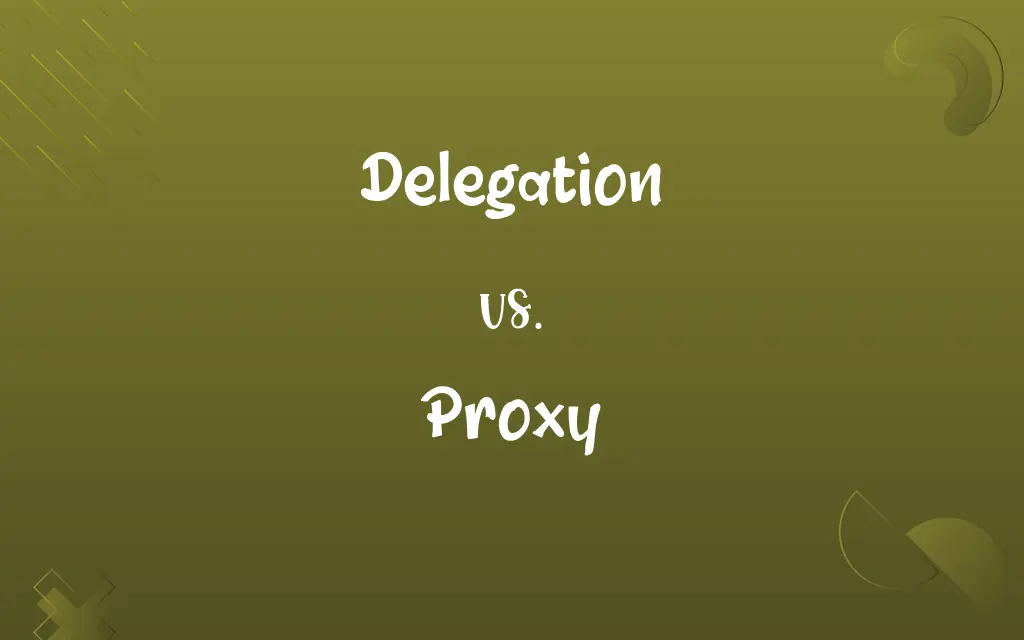 Delegation vs. Proxy