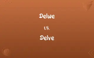 Delwe vs. Delve