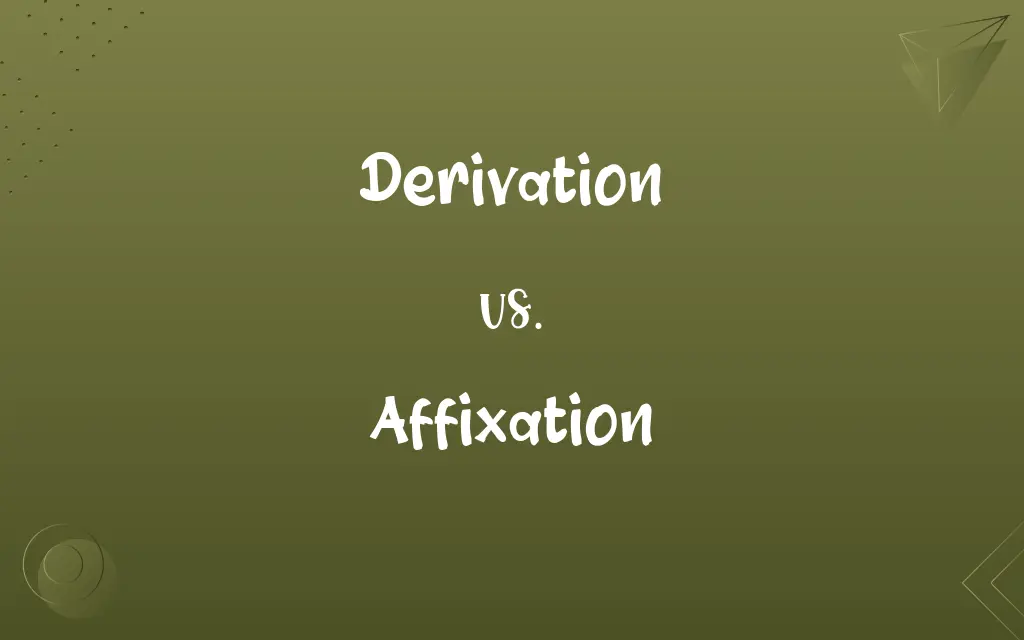 Derivation vs. Affixation