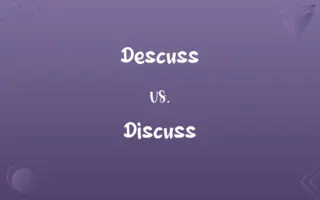 Descuss vs. Discuss