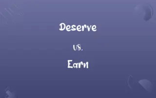 Deserve vs. Earn