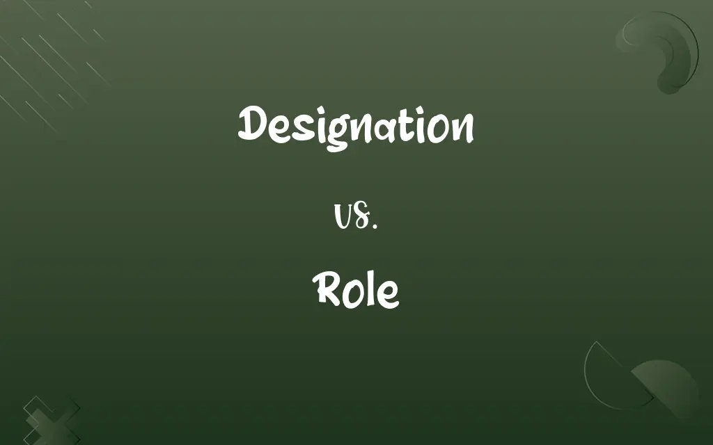 Designation vs. Role