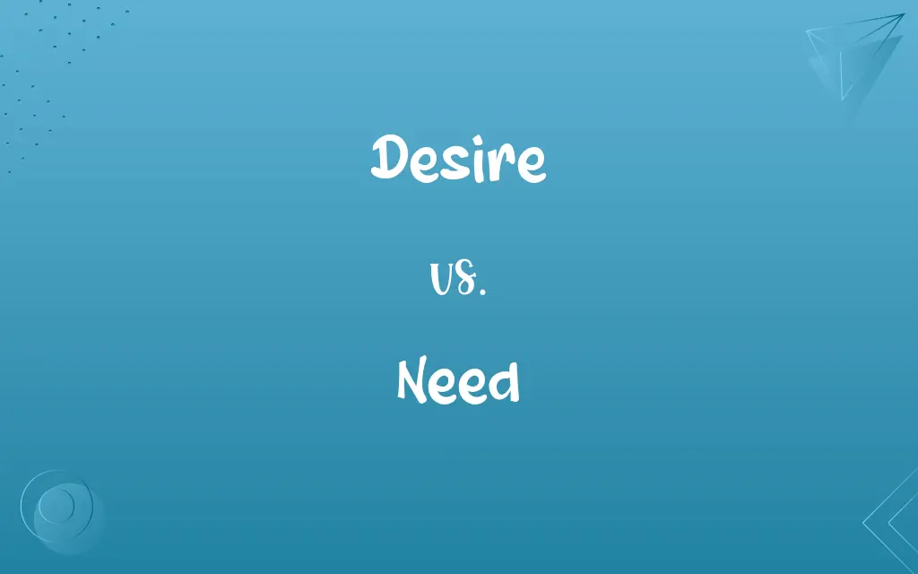 Desire vs. Need