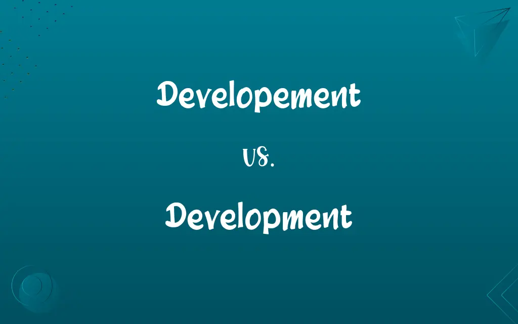 Developement vs. Development