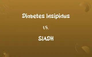 Diabetes Insipidus vs. SIADH