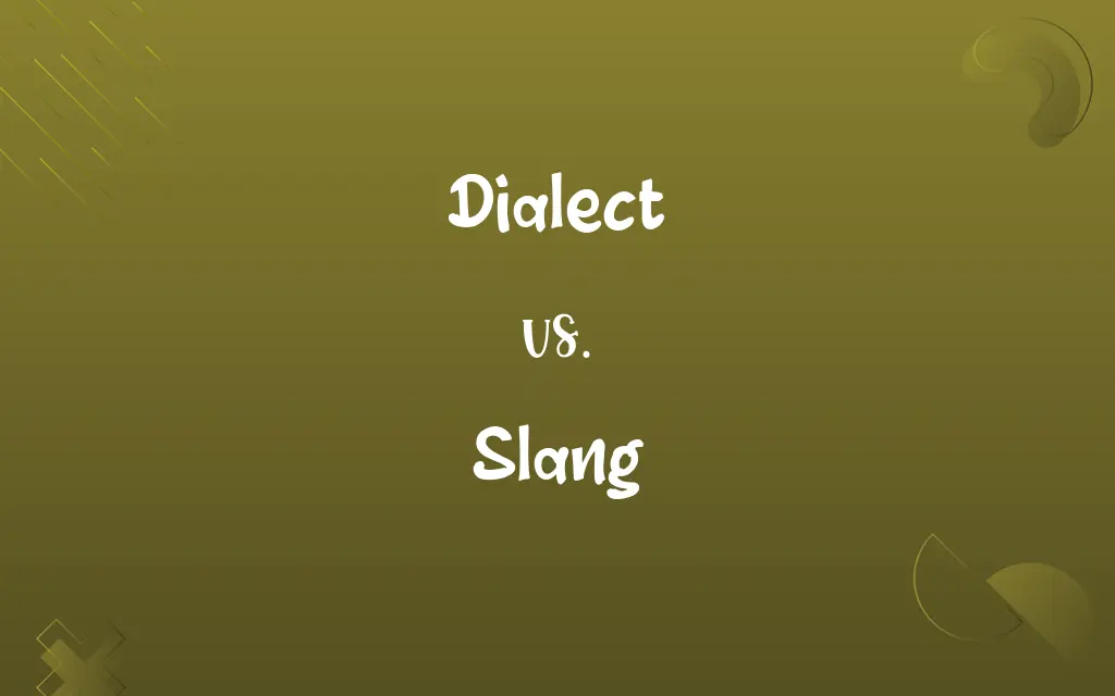 Dialect vs. Slang