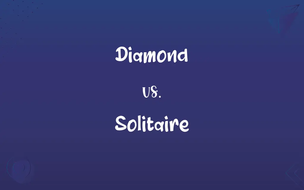 Diamond vs. Solitaire