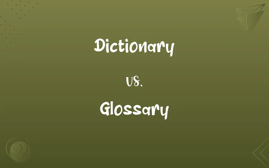Dictionary vs. Glossary