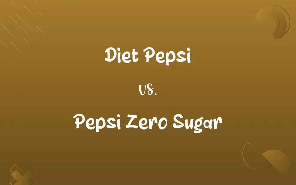 Diet Pepsi vs. Pepsi Zero Sugar