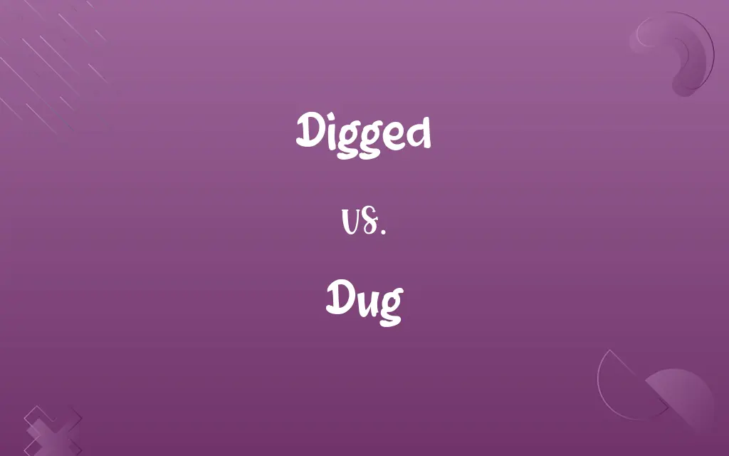 Digged vs. Dug